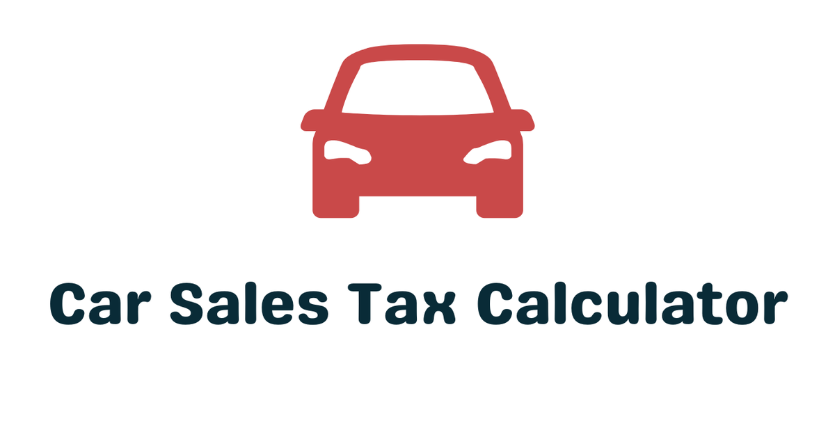 car-sales-tax-calculator-calculate-vehicle-sales-tax-in-usa